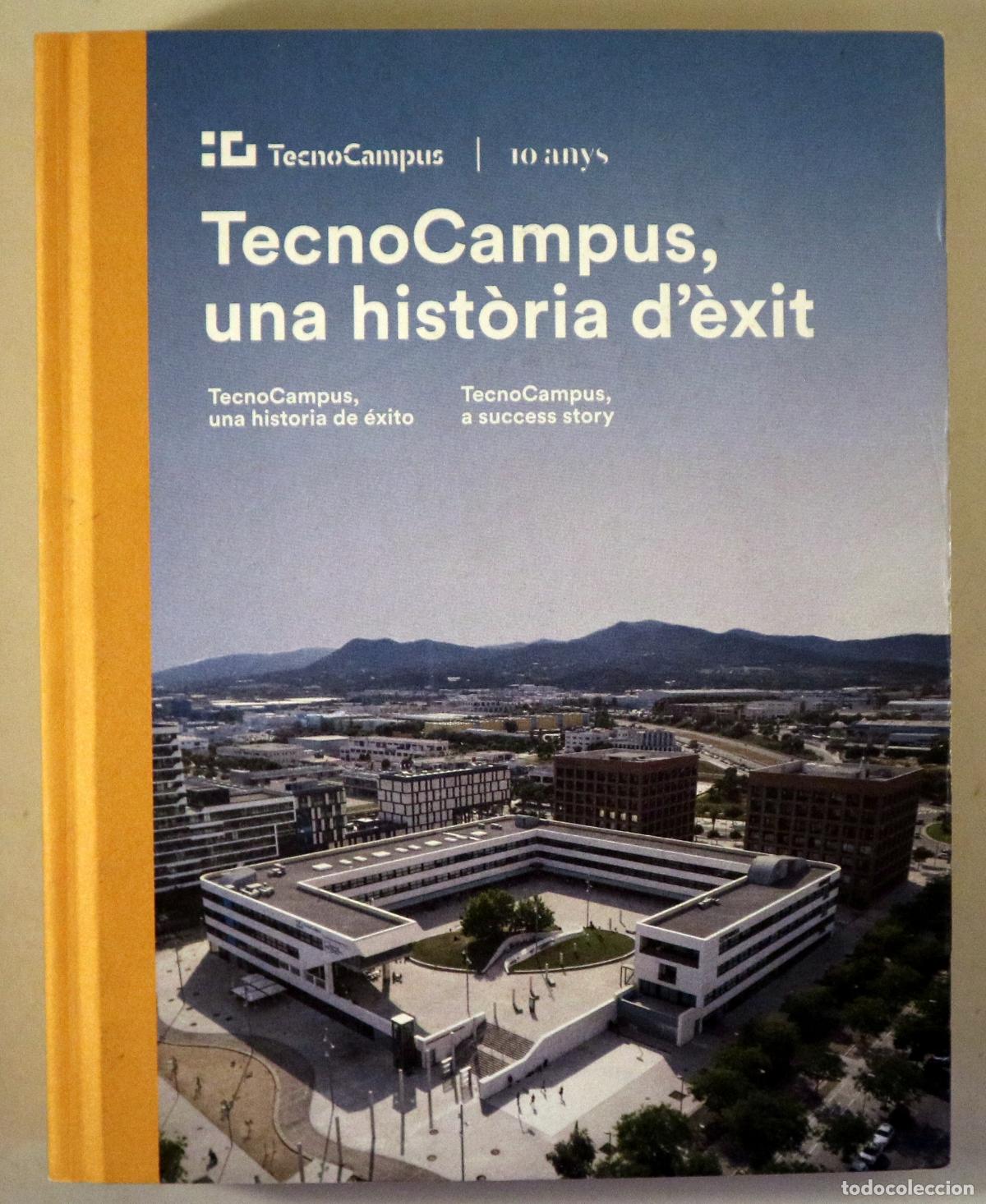 Libros de segunda mano: TECNOCAMPUS, UNA HIST&Ograve;RIA D'&Egrave;XIT - Matar&oacute; 2021 - Il&middot;lustrat