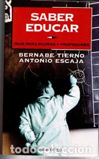Libros de segunda mano: Saber educar, Bernab&eacute; Tierno. Antonio Escaja