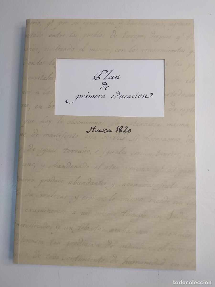 Libros de segunda mano: Plan de primera educaci&oacute;n, Huesca 1820. (Edici&oacute;n facs&iacute;mil). Manuel Alam&aacute;n; Ram&oacute;n Alam&aacute;n