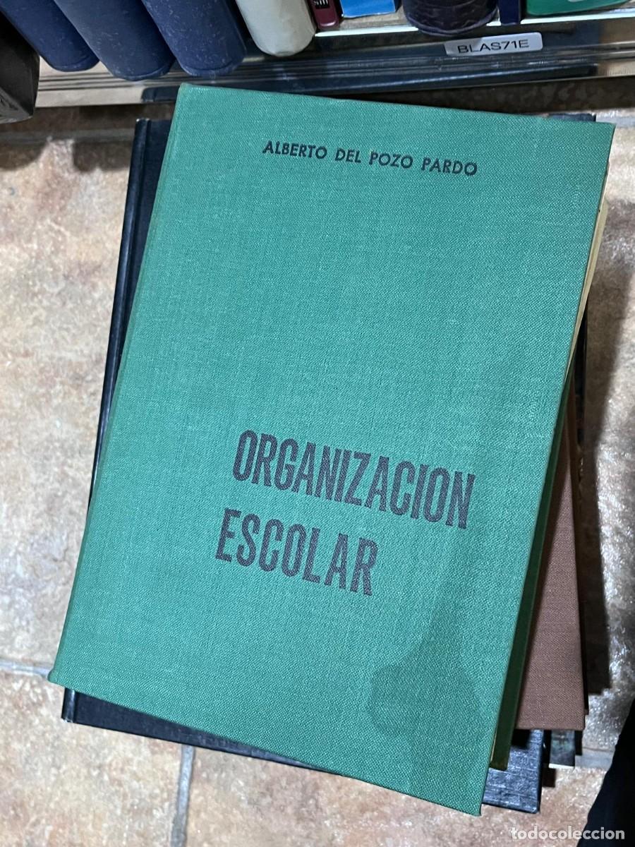 Libros de segunda mano: BLAS71E &ndash; Organizaci&oacute;n Escolar &ndash; Alberto del Pozo Pardo &mdash;