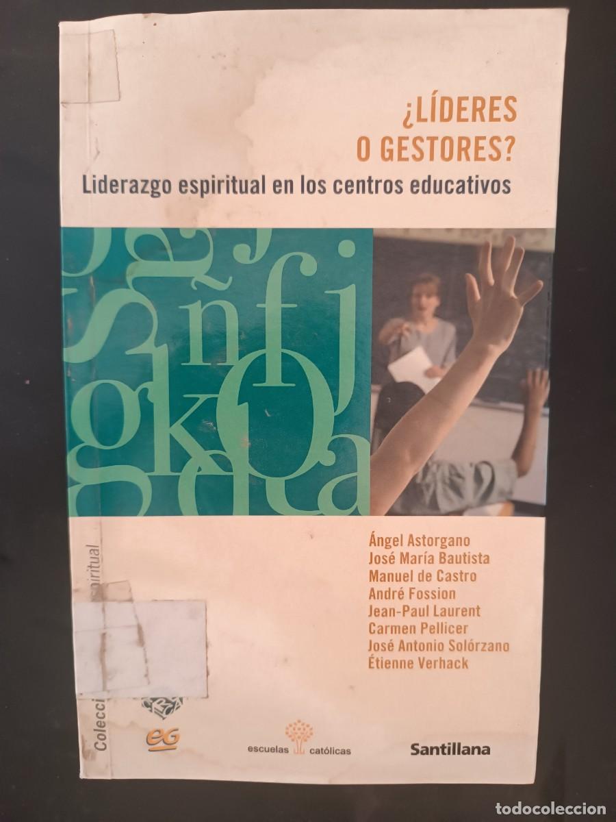 Libros de segunda mano: &iquest;L&iacute;deres o gestores? Liderazgo espiritual en los centros educativos