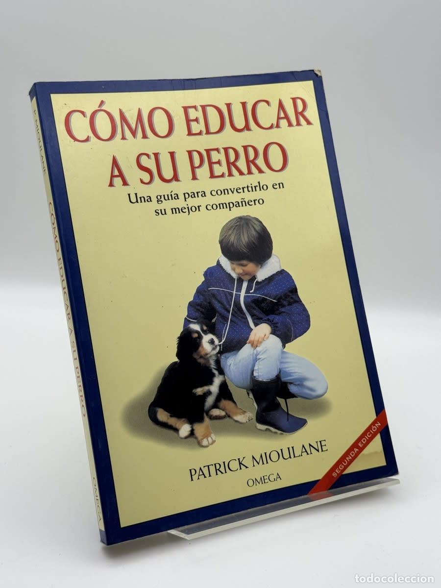 Libros de segunda mano: Como educar a tu perro - Patrick Mioulane