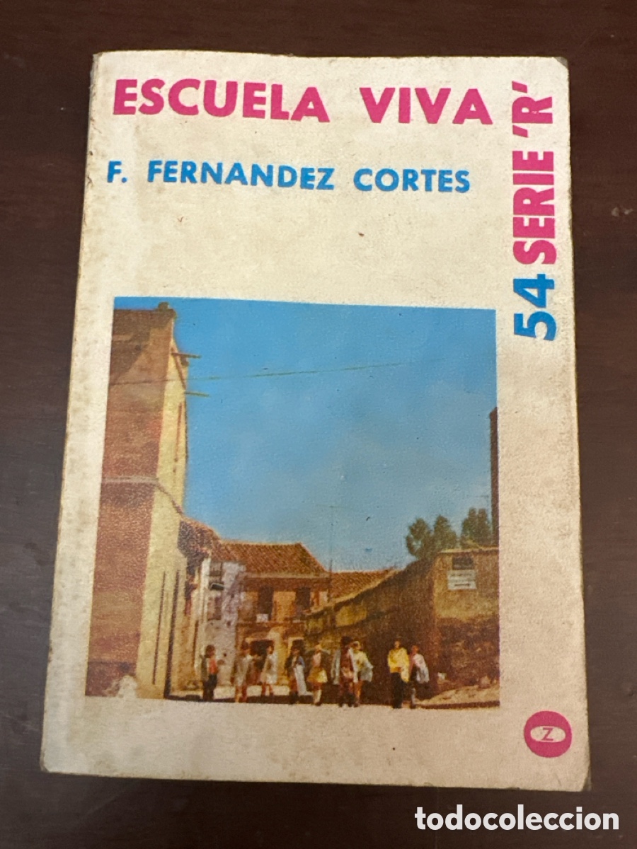 Libros de segunda mano: Escuela viva. F. Fern&aacute;ndez Cort&eacute;s. Colecci&oacute;n Lee y discute Serie R n&ordm; 54 (doble) 1.975