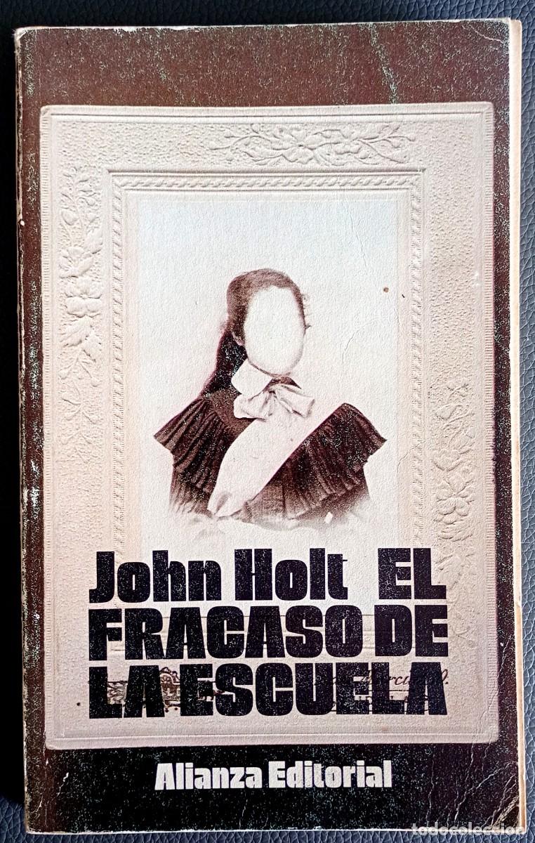 Libros de segunda mano: John Holt . El fracaso de la escuela
