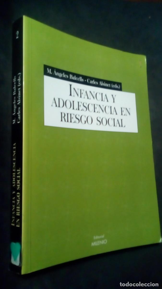 Libros de segunda mano: INFANCIA Y ADOLESCENCIA EN RIESGO SOCIAL-M. &Aacute;NGELES BALCELLS-CARLES ALSINET-EDITORIAL MILENIO