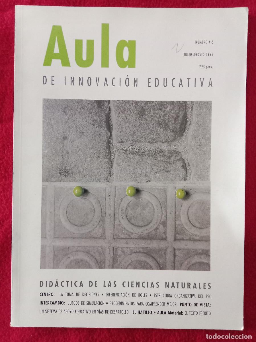 Libros de segunda mano: Aula de Innovaci&oacute;n Educativa - N&ordm;. 4-5 - Julio / Agosto. 1992 - Edit- Grao Educaci&oacute;n.