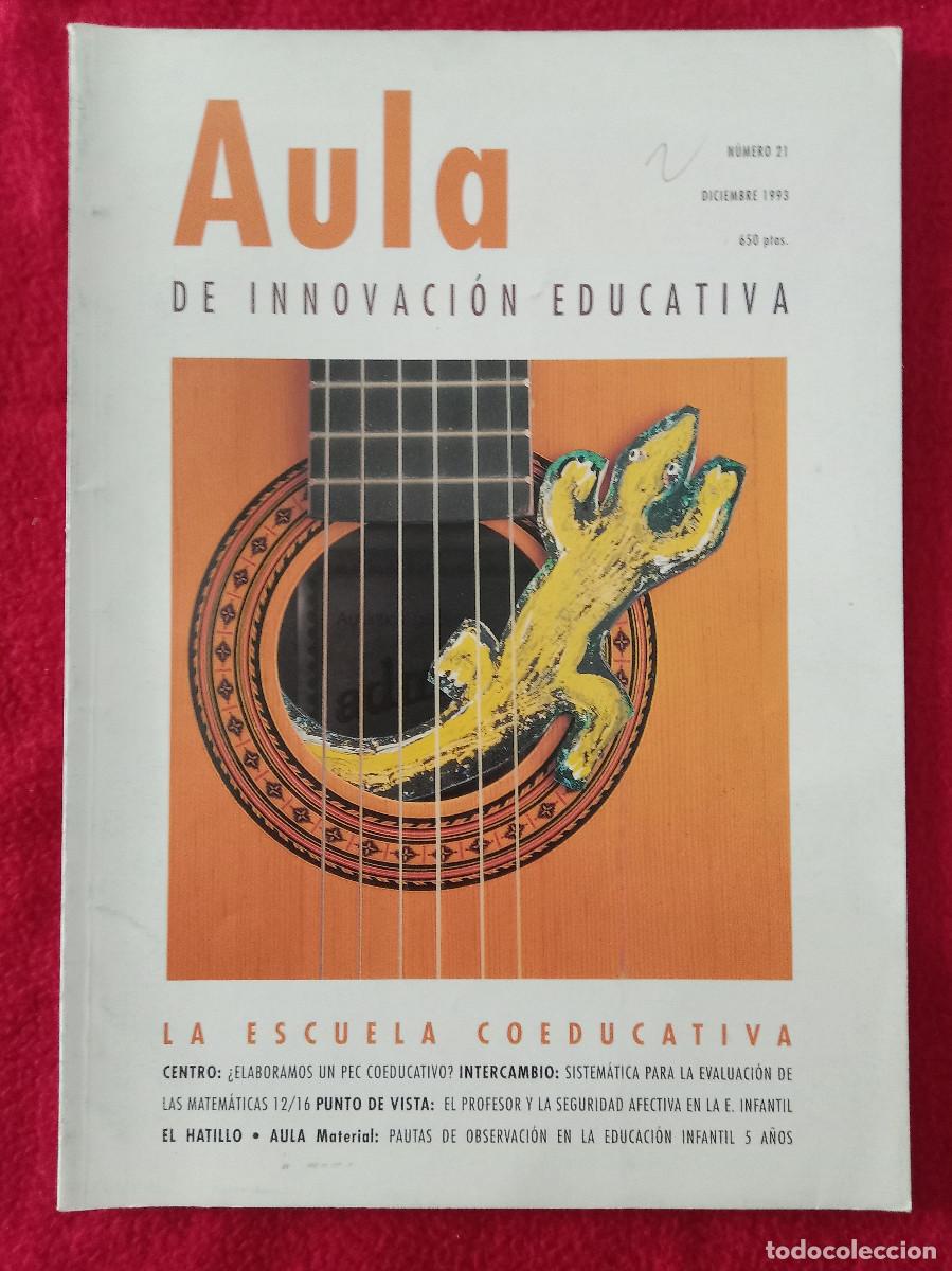 Libros de segunda mano: Aula de Innovaci&oacute;n Educativa - N&ordm;. 21 - Diciembre. 1993 - Edit- Grao Educaci&oacute;n.