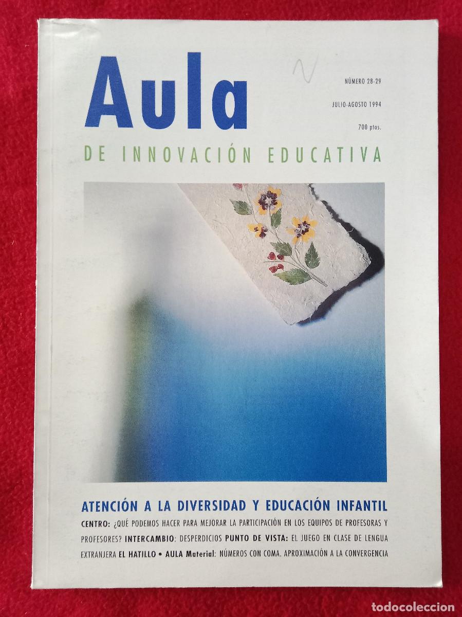 Libros de segunda mano: Aula de Innovaci&oacute;n Educativa - N&ordm;. 28-29 - Julio-Agosto. 1994 - Edit- Grao Educaci&oacute;n.