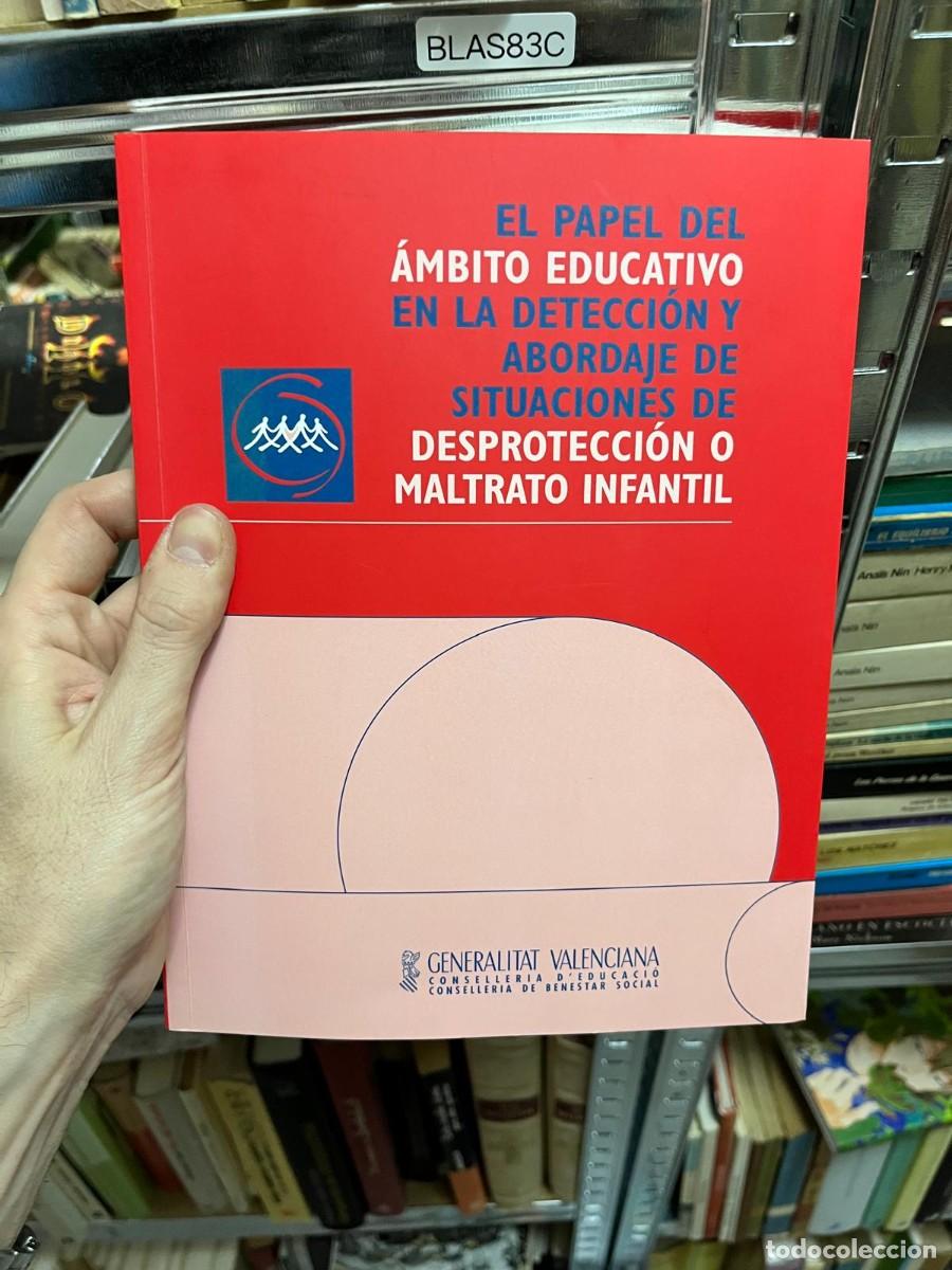 Libros de segunda mano: BLAS83C &ndash; El papel del &aacute;mbito educativo en la detecci&oacute;n y abordaje de situaciones de desprotecci&oacute;n o