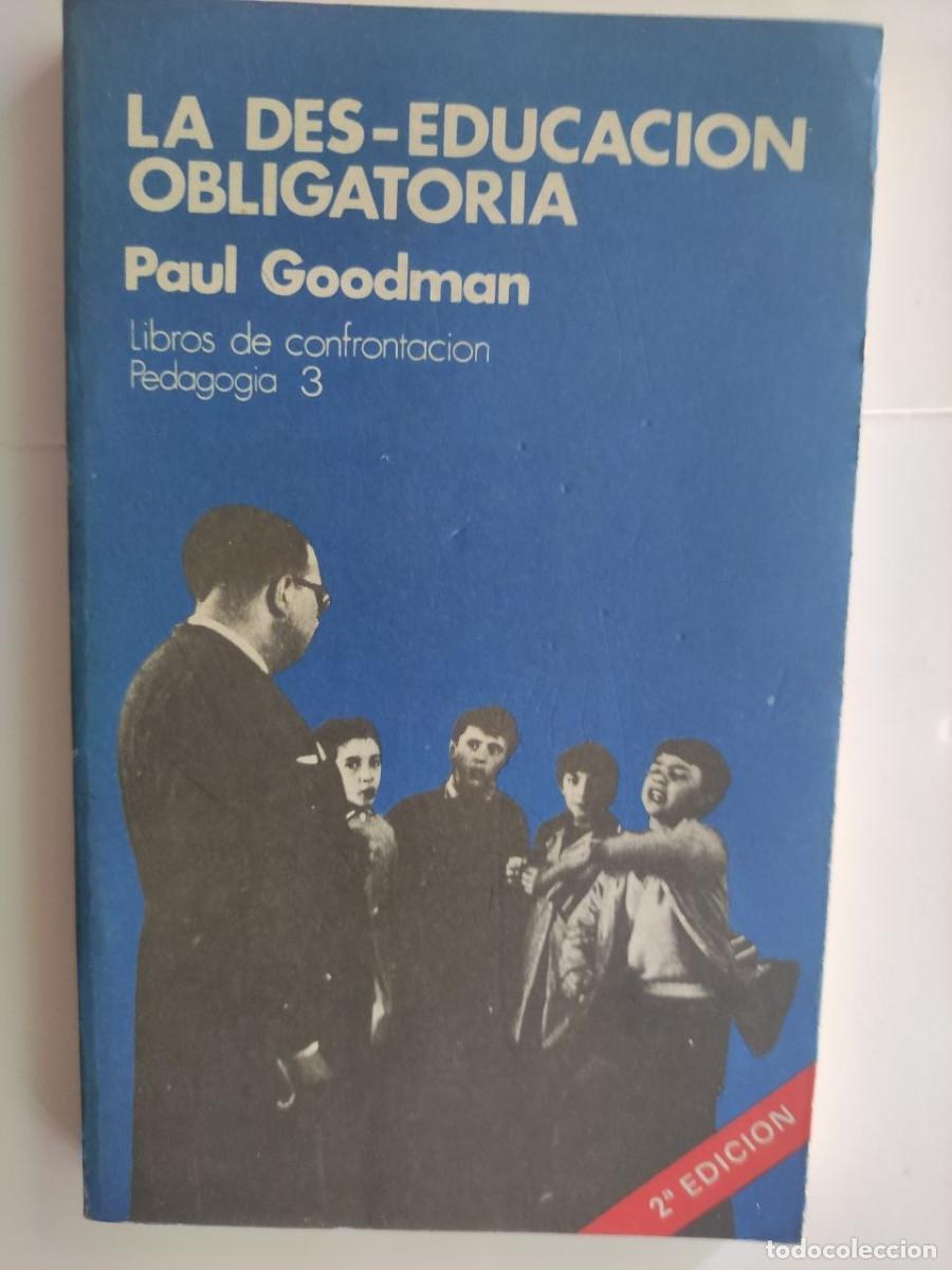 Libros de segunda mano: La des-educaci&oacute;n obligatoria - Paul Goodman