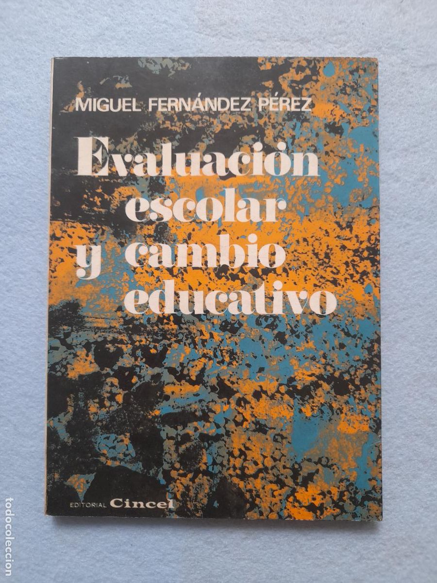 Libros de segunda mano: Evaluaci&oacute;n Escolar y Cambio Educativo. Miguel Fern&aacute;ndez P&eacute;rez.