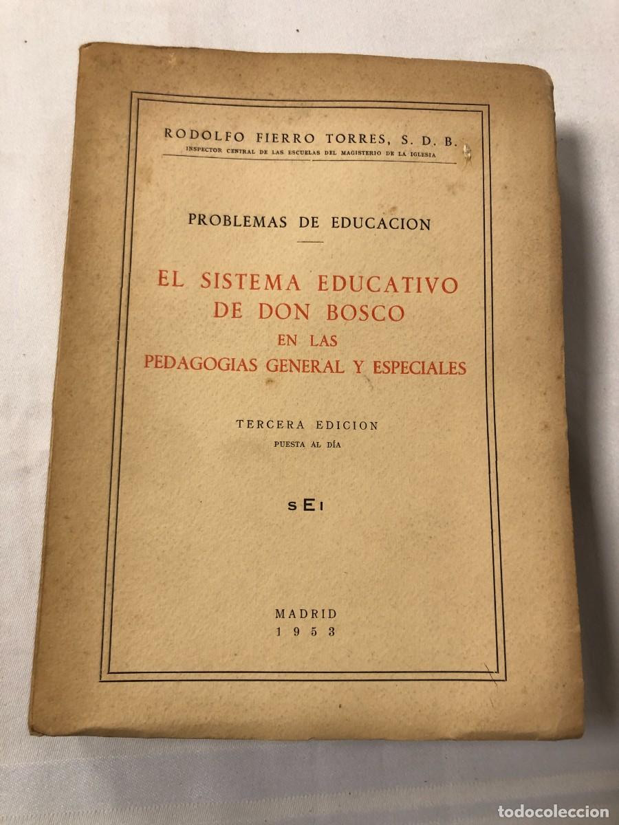 Libros de segunda mano: El Sistema Educativo de Don Bosco en Las Pedagog&iacute;as General y Especiales 1958