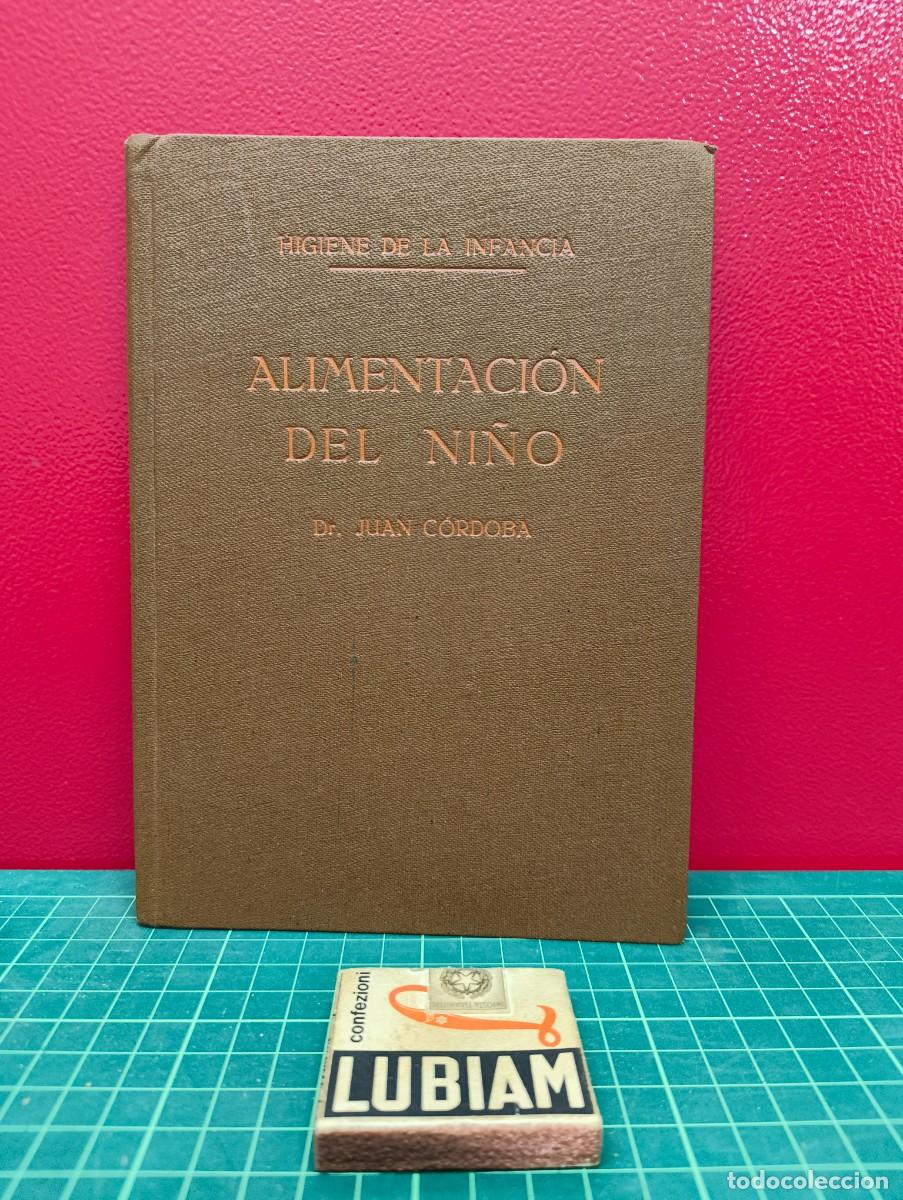 Libros de segunda mano: Alimentaci&oacute;n del ni&ntilde;o &ndash; Dr. Juan C&oacute;rdoba