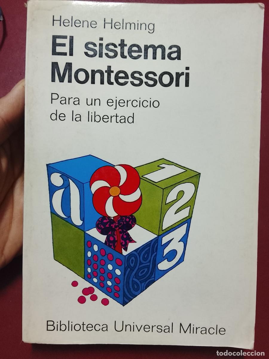 Libros de segunda mano: Helene Helming: El sistema Montessori. Para un ejercicio de la libertad (Editorial Luis Miracle 1970