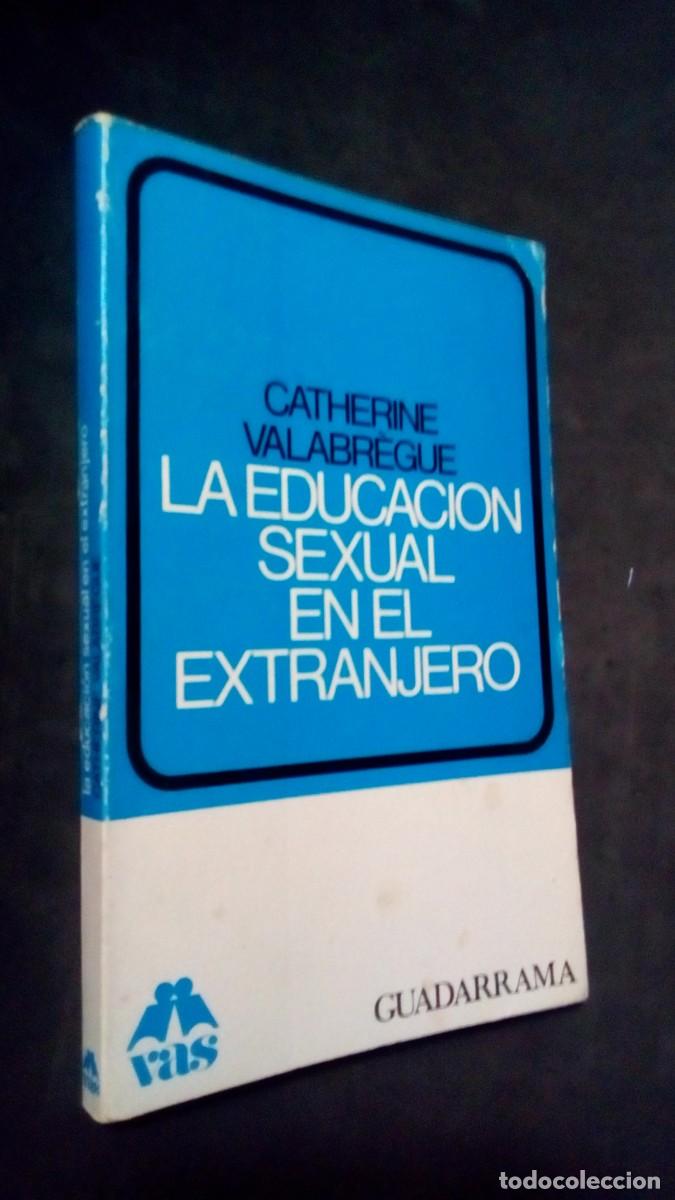 Libros de segunda mano: LA EDUCACI&Oacute;N SEXUAL EN EL EXTRANJERO-CATHERINE VALABR&Egrave;GUE-GUADARRAMA 1973