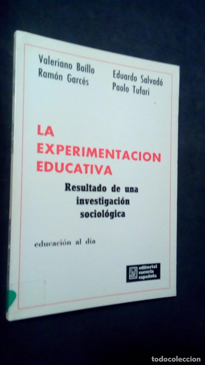 Libros de segunda mano: LA EXPERIMENTACI&Oacute;N EDUCATIVA-RESULTADO DE UNA INVESTIGACI&Oacute;N SOCIOL&Oacute;GICA-VV. AA.