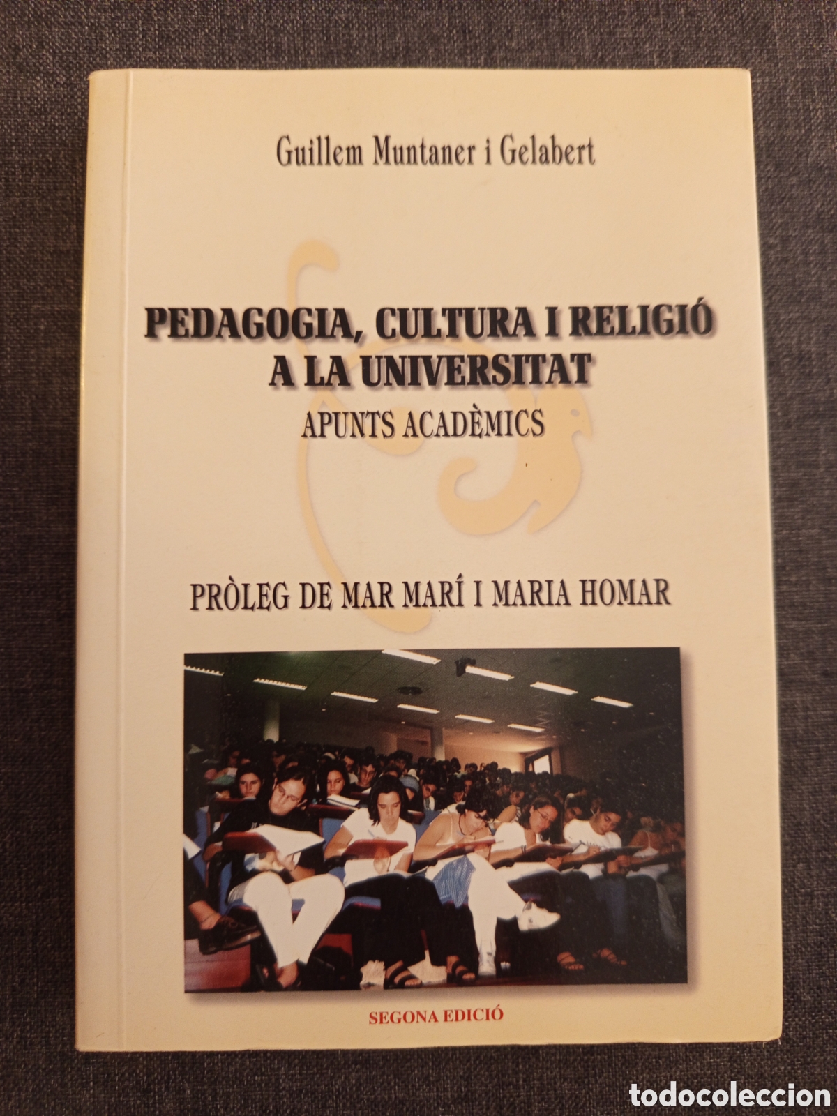 Libros de segunda mano: PEDAGOGIA, CULTURA I RELIGIO A LA UNIVERSITAT. APUNTS ACADEMICS (GUILLEM MUNTANER I GELABERT)
