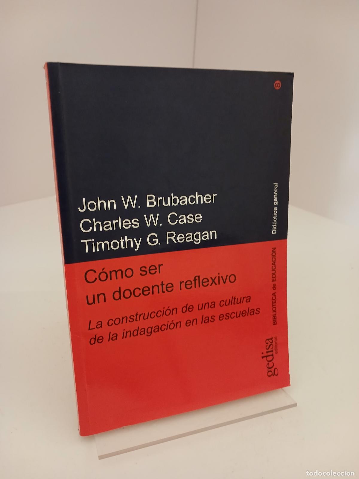 Livros em segunda m&atilde;o: C&oacute;mo ser un docente reflexivo: la construcci&oacute;n de una cultura de la indagaci&oacute;n en las escuelas - Joh