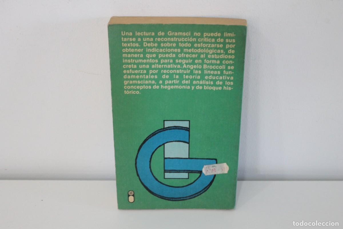 Libros de segunda mano: ANTONIO GRAMSCI Y LA EDUCACI&Oacute;N COMO HEGEMON&Iacute;A ANGELO BROCCOLI 1977 - Foto 2