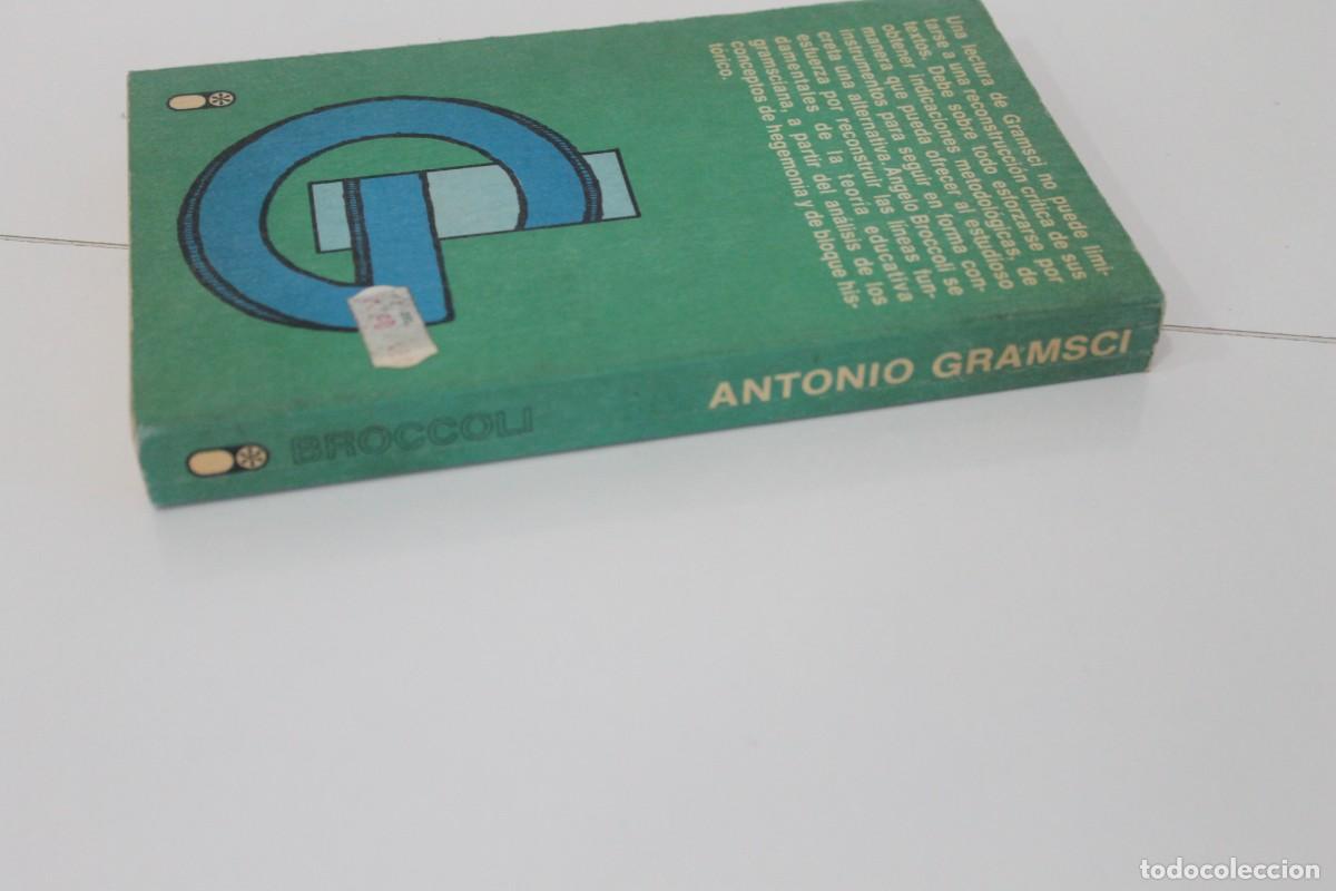 Libros de segunda mano: ANTONIO GRAMSCI Y LA EDUCACI&Oacute;N COMO HEGEMON&Iacute;A ANGELO BROCCOLI 1977 - Foto 3