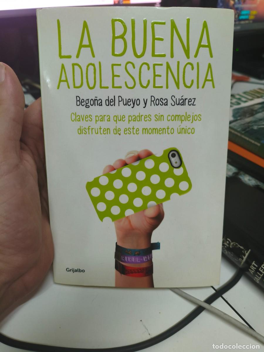 Libros de segunda mano: La buena adolescencia - Bego&ntilde;a del Pueyo (dedicatoria autografa) y Rosa Su&aacute;rez