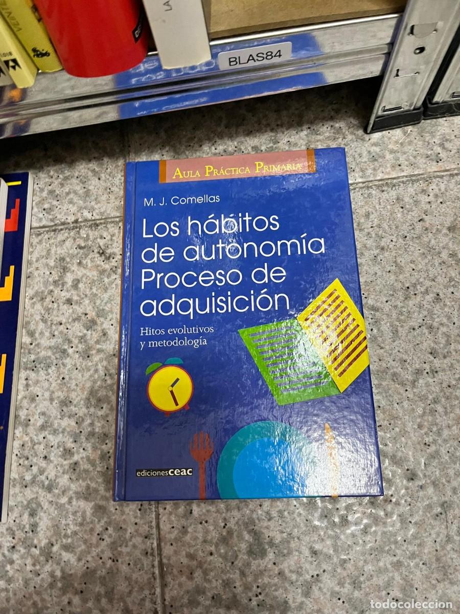 Libri di seconda mano: BLAS84 &ndash; Los h&aacute;bitos de autonom&iacute;a. Proceso de adquisici&oacute;n &ndash; M. J. Comellas. Ediciones CEAC. Pedagog&iacute;