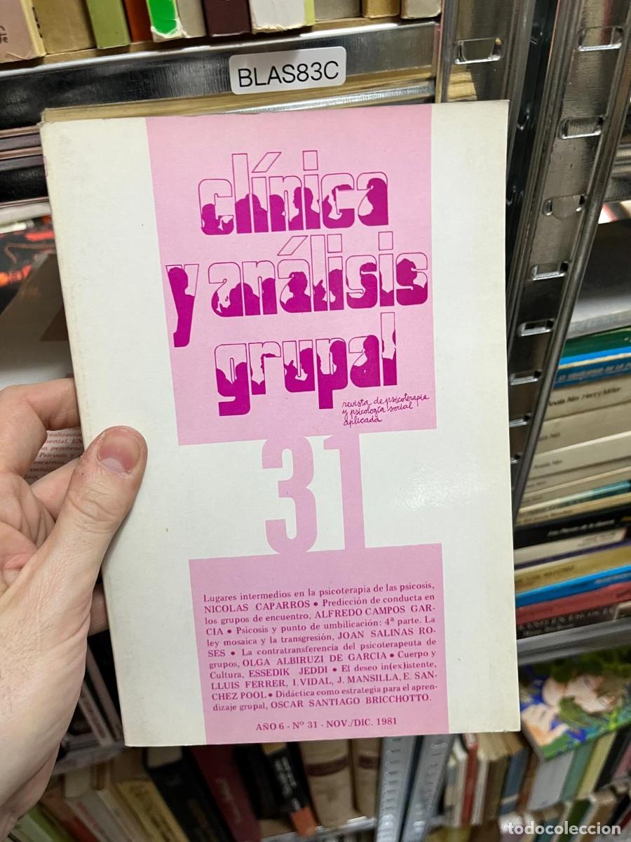 Libros de segunda mano: BLAS83C &ndash; Cl&iacute;nica y An&aacute;lisis Grupal, n&ordm; 31 &ndash; A&ntilde;o 6, noviembre/diciembre 1981. Revista de psicoterapi