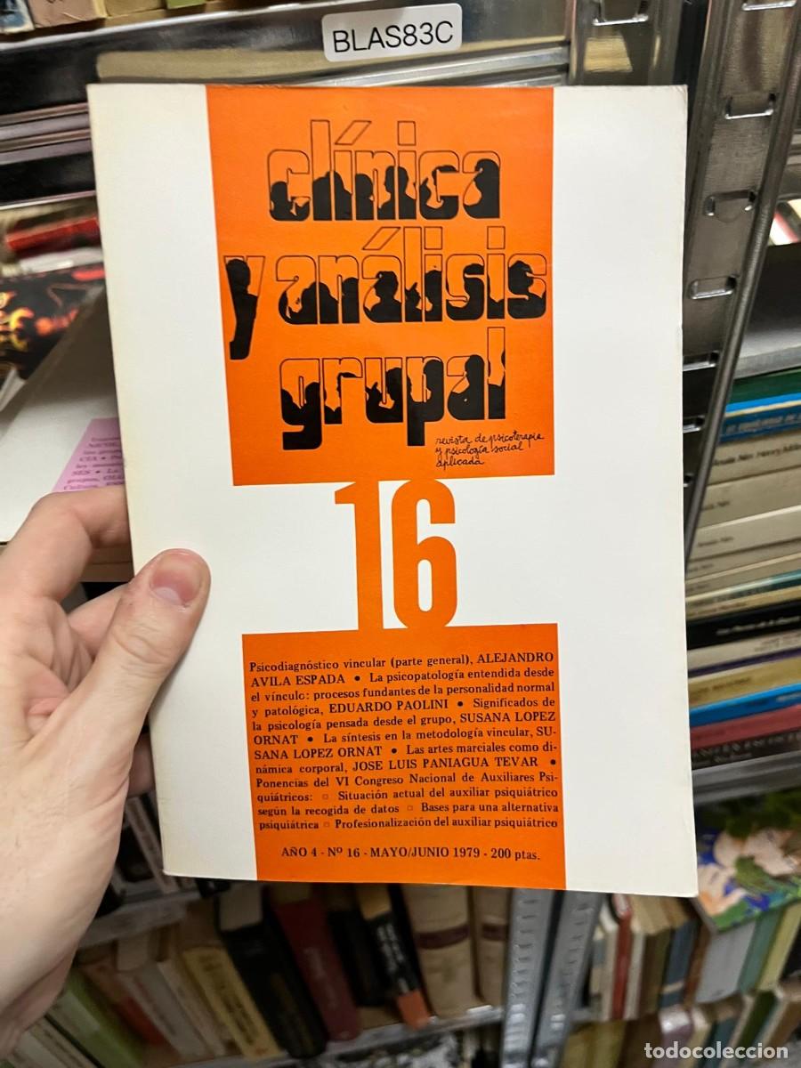 Libros de segunda mano: BLAS83C &ndash; Cl&iacute;nica y An&aacute;lisis Grupal, n&ordm; 16 &ndash; A&ntilde;o 4, mayo/junio 1979. Revista de psicoterapia y psico
