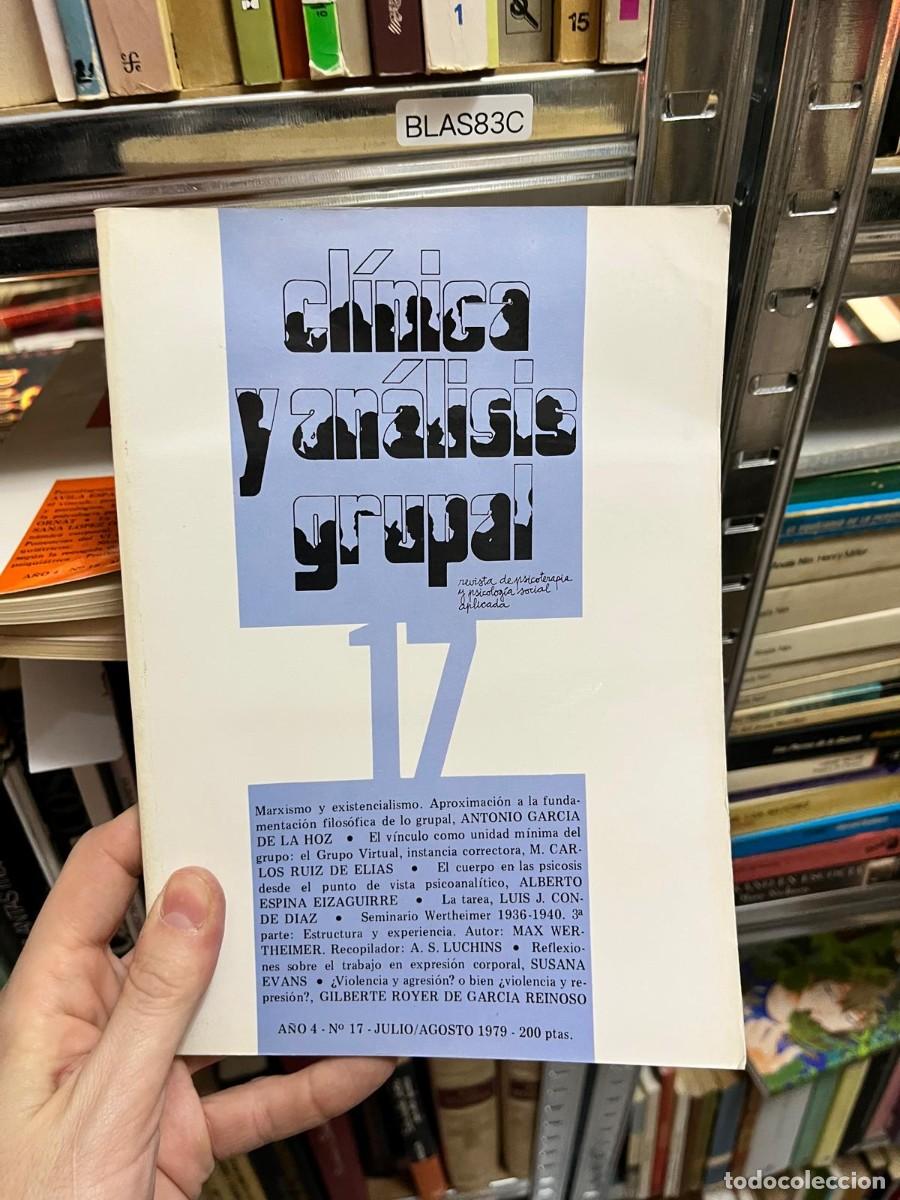 Libros de segunda mano: BLAS83C &ndash; Cl&iacute;nica y An&aacute;lisis Grupal, n&ordm; 17 &ndash; A&ntilde;o 4, julio/agosto 1979. Revista de psicoterapia y psi
