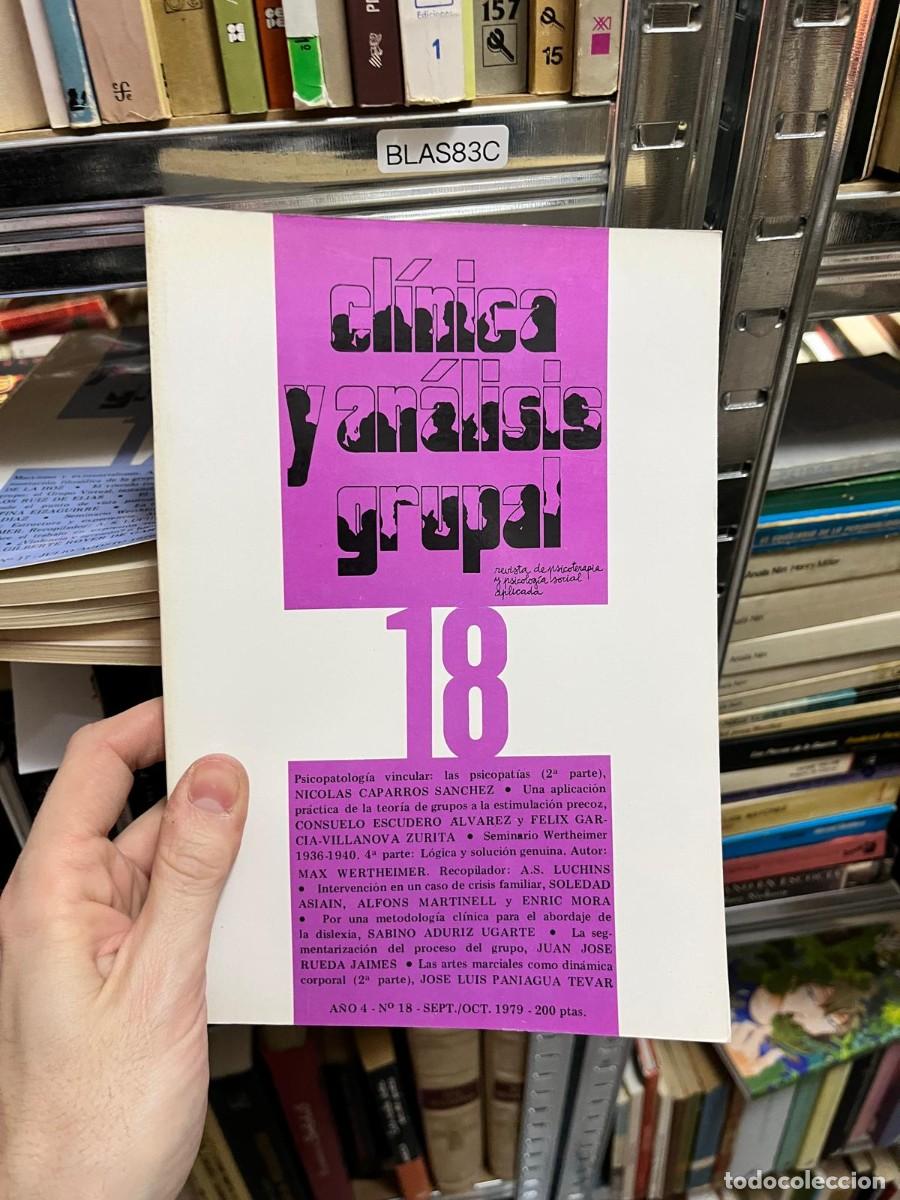 Libros de segunda mano: BLAS83C &ndash; Cl&iacute;nica y An&aacute;lisis Grupal, n&ordm; 18 &ndash; A&ntilde;o 4, septiembre/octubre 1979. Revista de psicoterapia