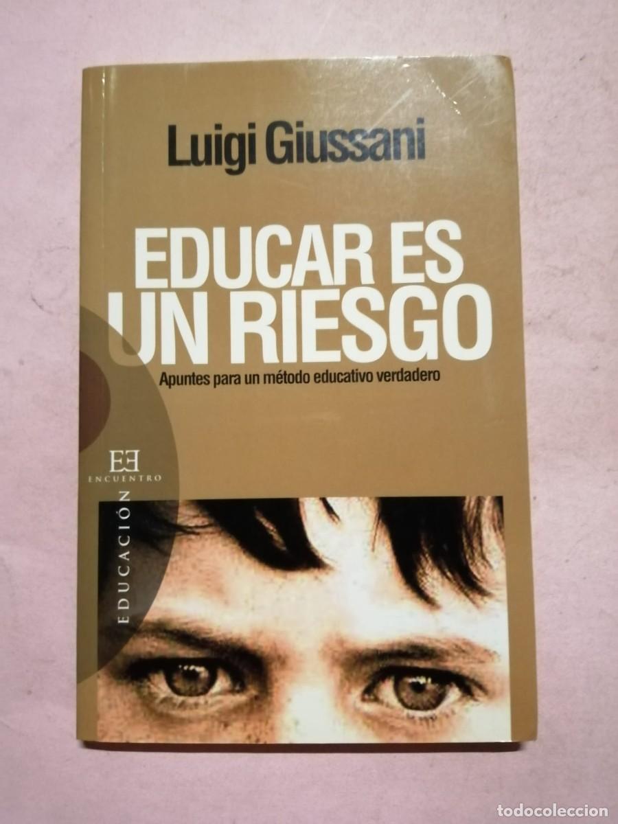 Libros de segunda mano: EDUCAR ES UN RIESGO (LUIGI GIUSSANI)