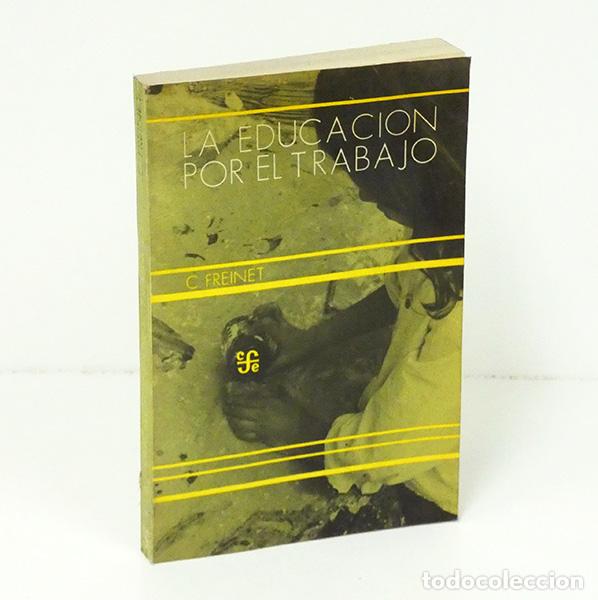 Libros de segunda mano: FREINET (C.). La educaci&oacute;n por el trabajo