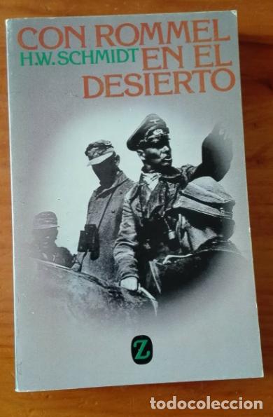 Libros de segunda mano: CON ROMMEL EN EL DESIERTO H.W SCHMIDT
