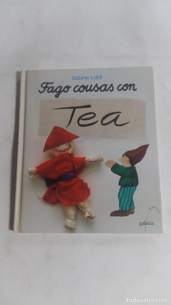 Libros de segunda mano: Colecci&oacute;n Fago Cousas con, N&deg;5, Tea, Sabine Lohf, Editorial Galaxia