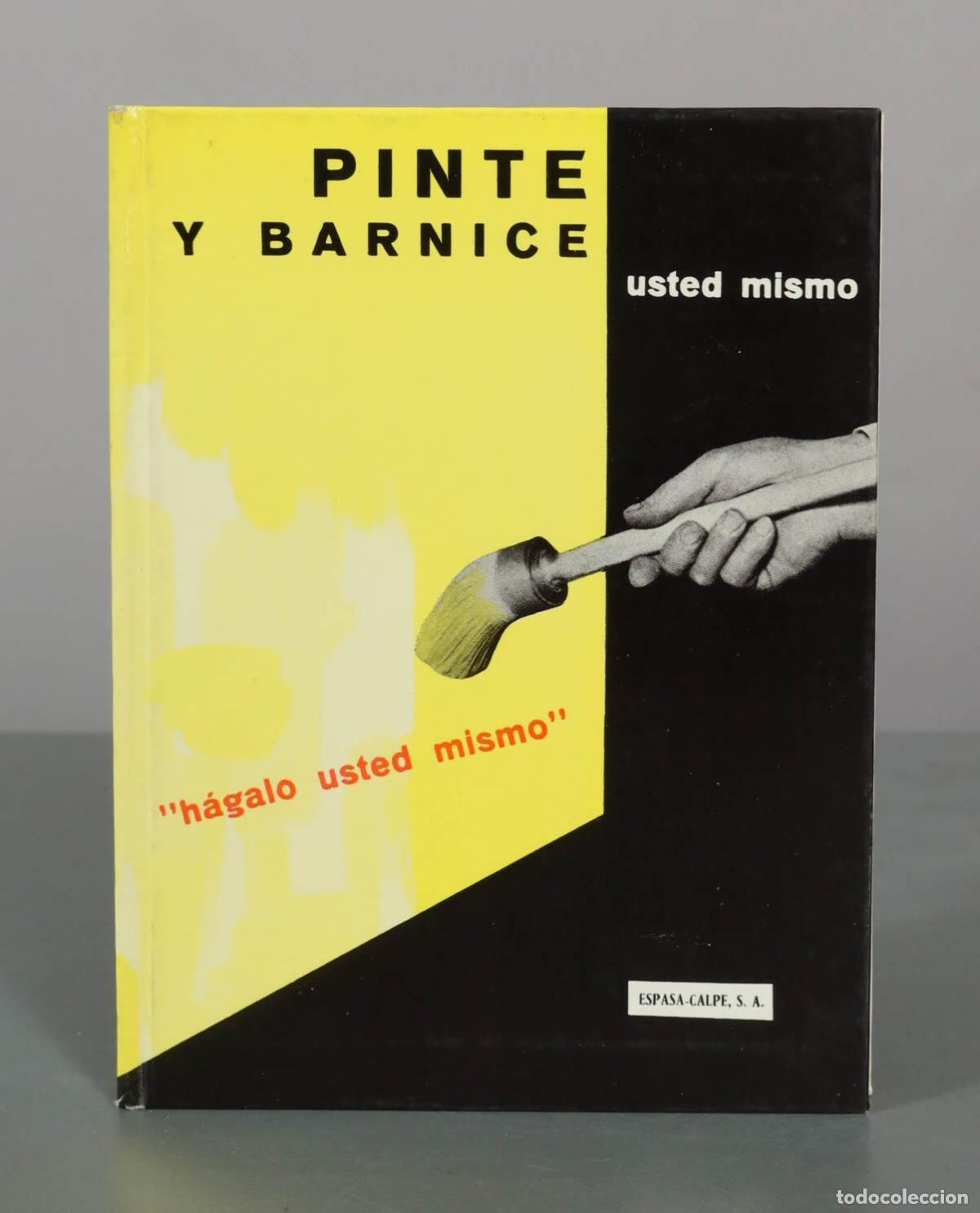 Libros de segunda mano: Pinte y barnice usted mismo - Louis Morr&eacute;el - Espasa-Calpe