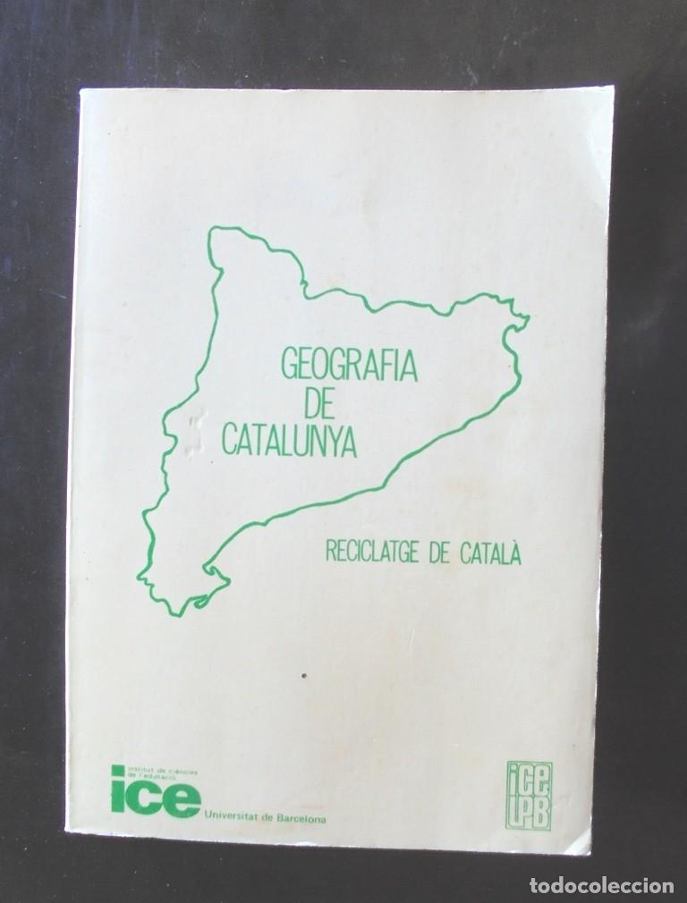 Libros de segunda mano: Geografia de Catalunya. Reciclatge de catal&agrave; 1983 ICE Universitat de Barcelona