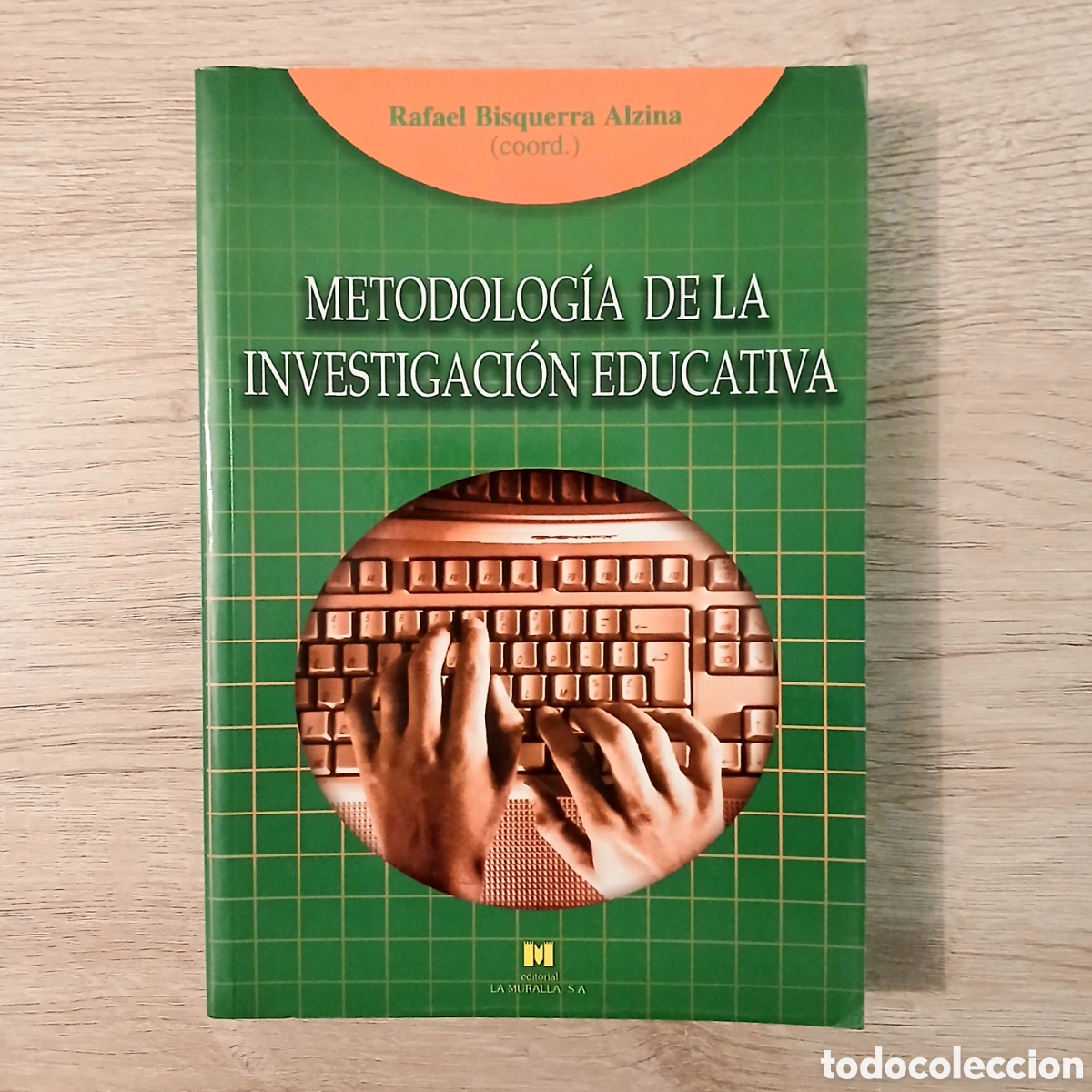 Libros de segunda mano: Metodolog&iacute;a de la investigaci&oacute;n educativa