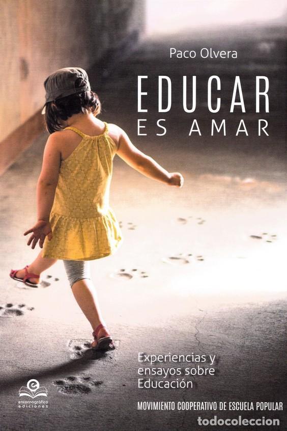 Libri di seconda mano: EDUCAR ES AMAR. - OLVERA LOPEZ, FRANCISCO.