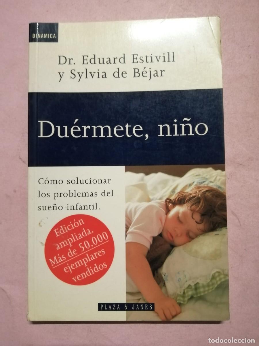 Libros de segunda mano: DUERMETE NI&Ntilde;O (Dr. EDUARD ESTIVILL - SYLVIA DE BEJAR)