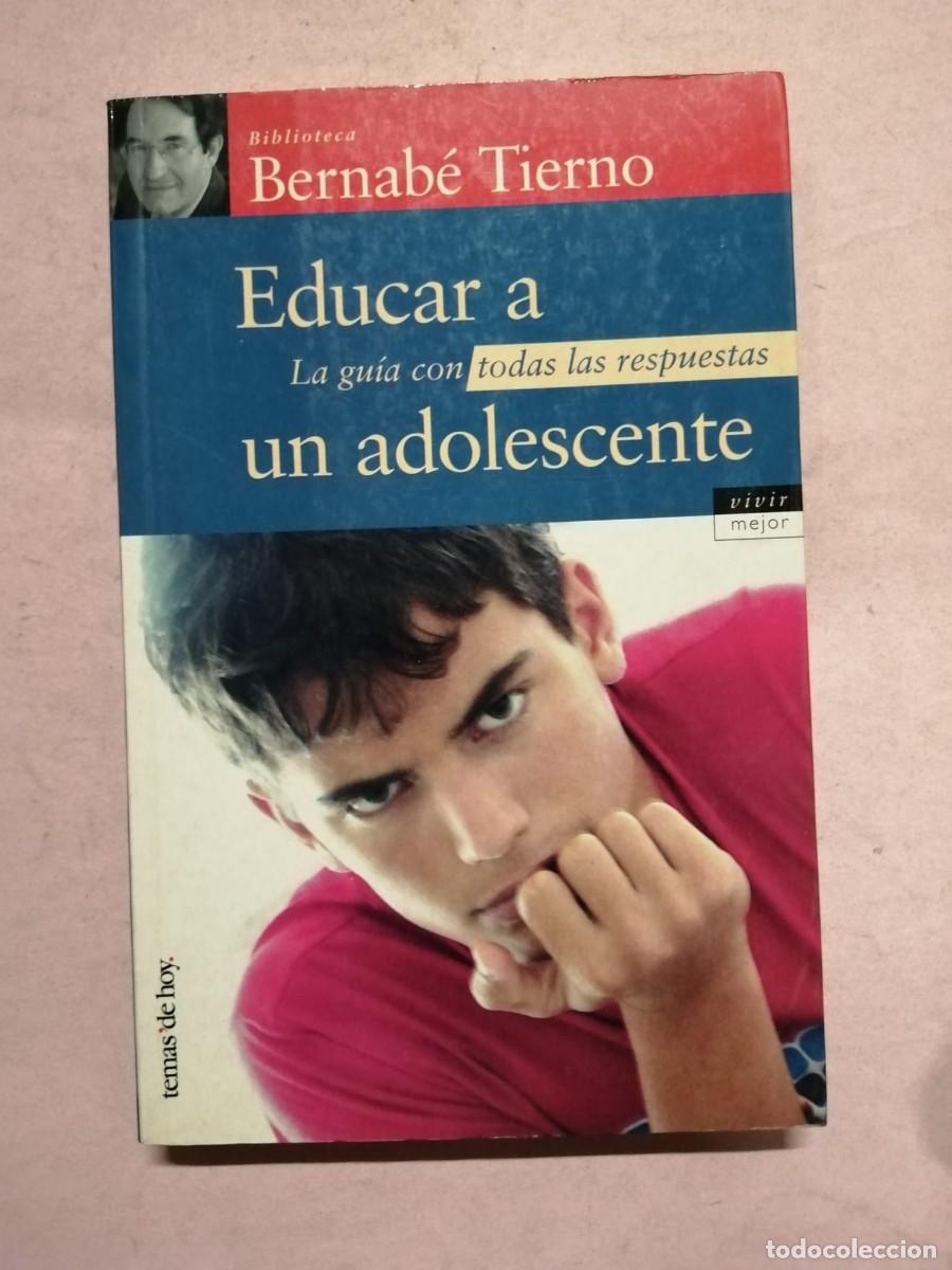 Libros de segunda mano: EDUCAR A UN ADOLESCENTE (BERNABE TIERNO) - Foto 1