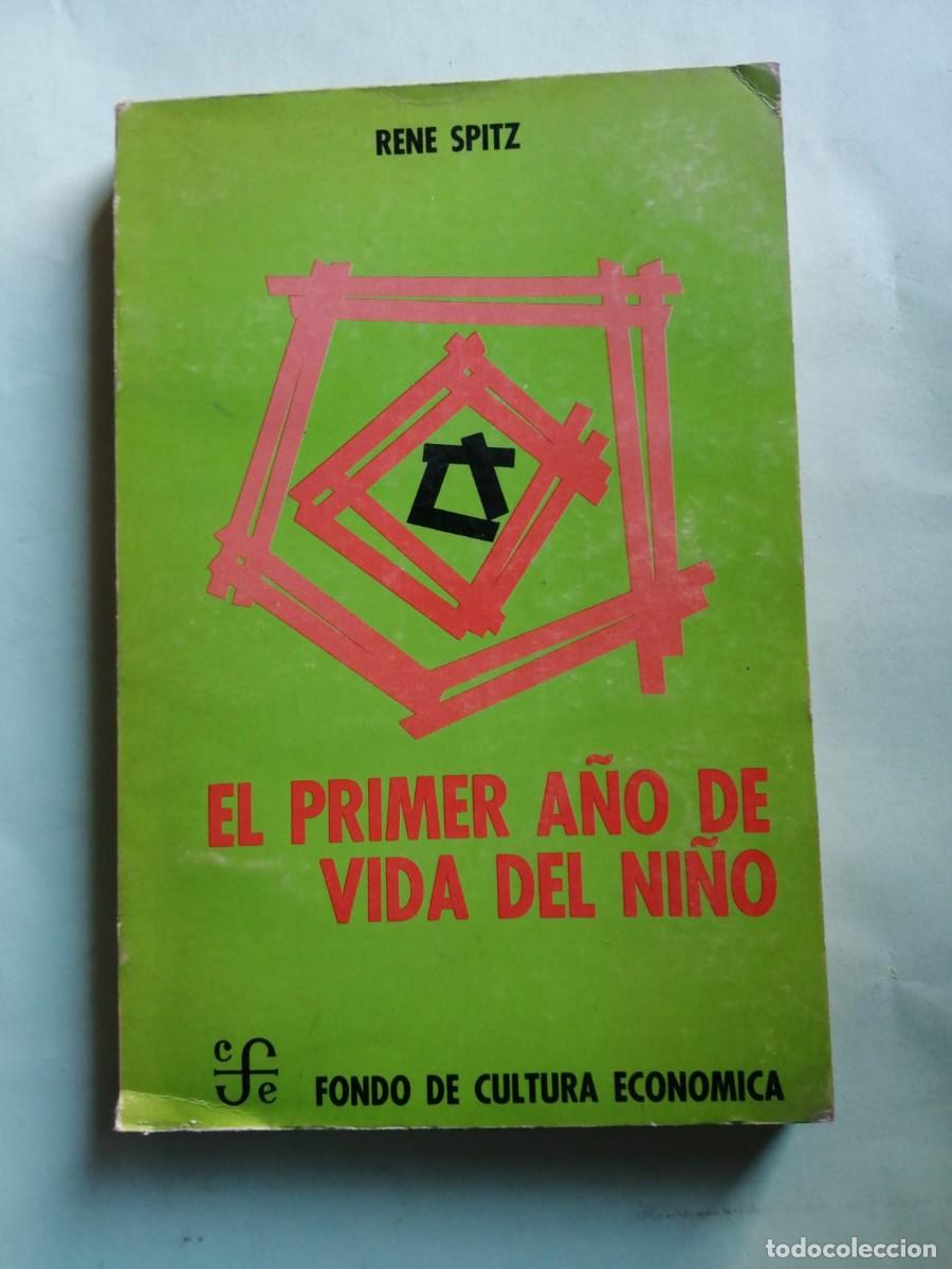 Libros de segunda mano: EL PRIMER A&Ntilde;O DE VIDA DEL NI&Ntilde;O (RENE SPITZ)