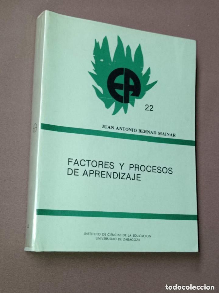 Libros de segunda mano: FACTORES Y PROCESOS DE APRENDIZAJE. Juan Antonio BERNAD MAINAR. Universidad de Zaragoza, 1983 +++