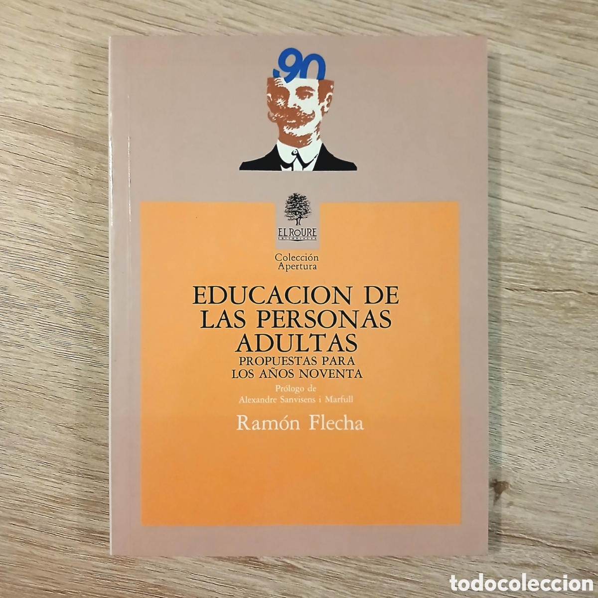 Libros de segunda mano: Educaci&oacute;n de personas adultas. Propuestas para los a&ntilde;os noventa.