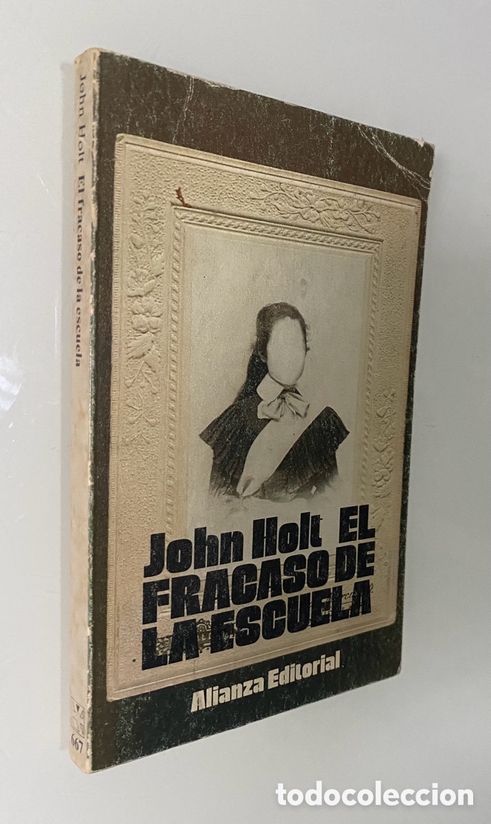 Libros de segunda mano: El fracaso de la escuela - HOLT, John Caldwell