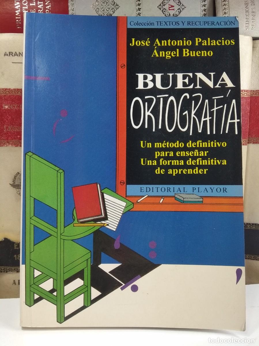 Libros de segunda mano: BUENA ORTOGRAF&Iacute;A. Un m&eacute;todo definitivo para ense&ntilde;ar. Una forma definitiva de aprender.