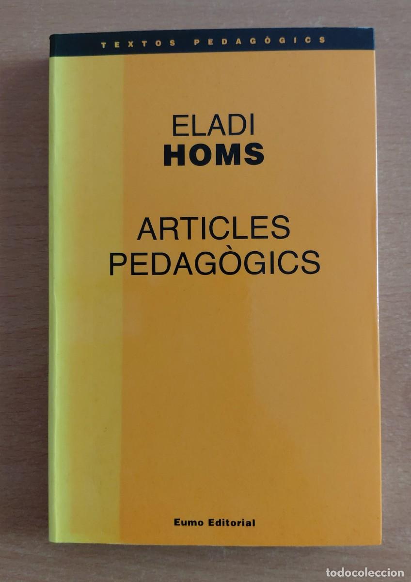 Libros de segunda mano: Eladi Homs - Articles pedag&ograve;gics - Eumo Editorial