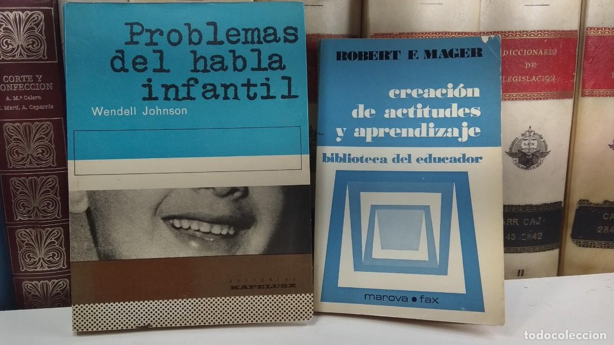 Livros em segunda m&atilde;o: PROBLEMAS DEL HABLA INFANTIL, Wendell Johnson / CREACI&Oacute;N DE ACTITUDES Y APRENDIZAJE. Robert F. Mager
