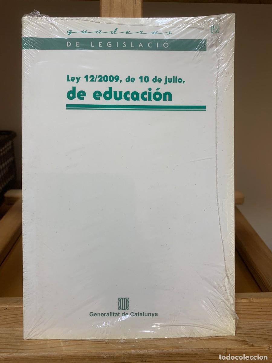 Libros de segunda mano: Ley 12/2009, de 10 de Julio, de Educaci&oacute;n - Quaderns de Legislaci&oacute;