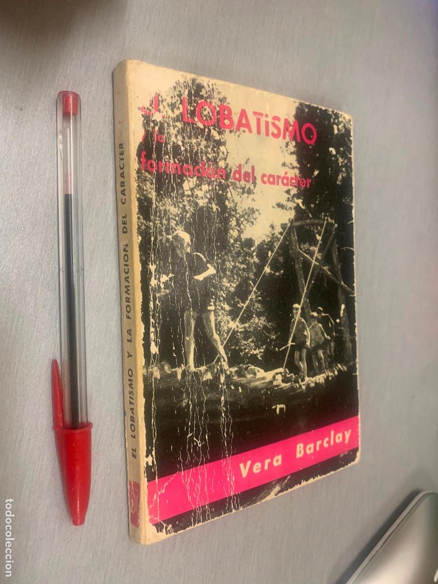 Libros de segunda mano: EL LOBATISMO Y LA FORMACI&Oacute;N DEL CAR&Aacute;CTER / VERA BARCLAY / SUCESORES DE JUAN GILI ED. 1968