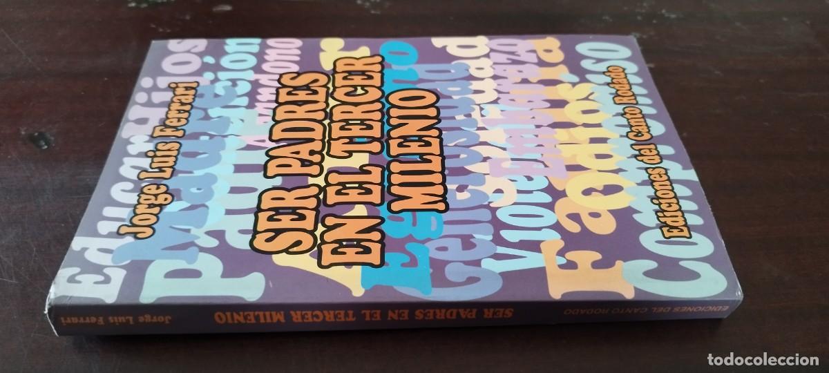 Libros de segunda mano: SER PADRES EN EL TERCER MILENIO / JORGE LUIS FERRARI / PU-GUI-20 / CANTO RODADO